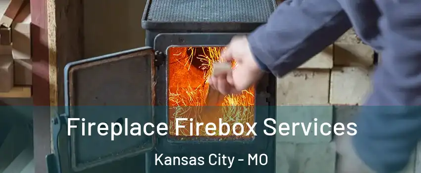 Fireplace Firebox Services Kansas City - MO