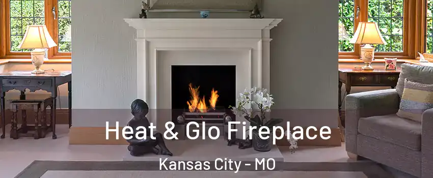  Heat & Glo Fireplace Kansas City - MO
