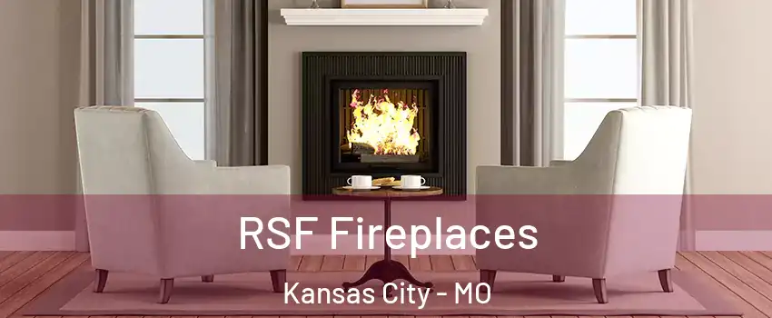  RSF Fireplaces Kansas City - MO